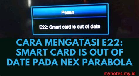 e22 smart card is out of date rcti|Cara Mengatasi E22 Smart Card Is Out Of Date NexParabola.